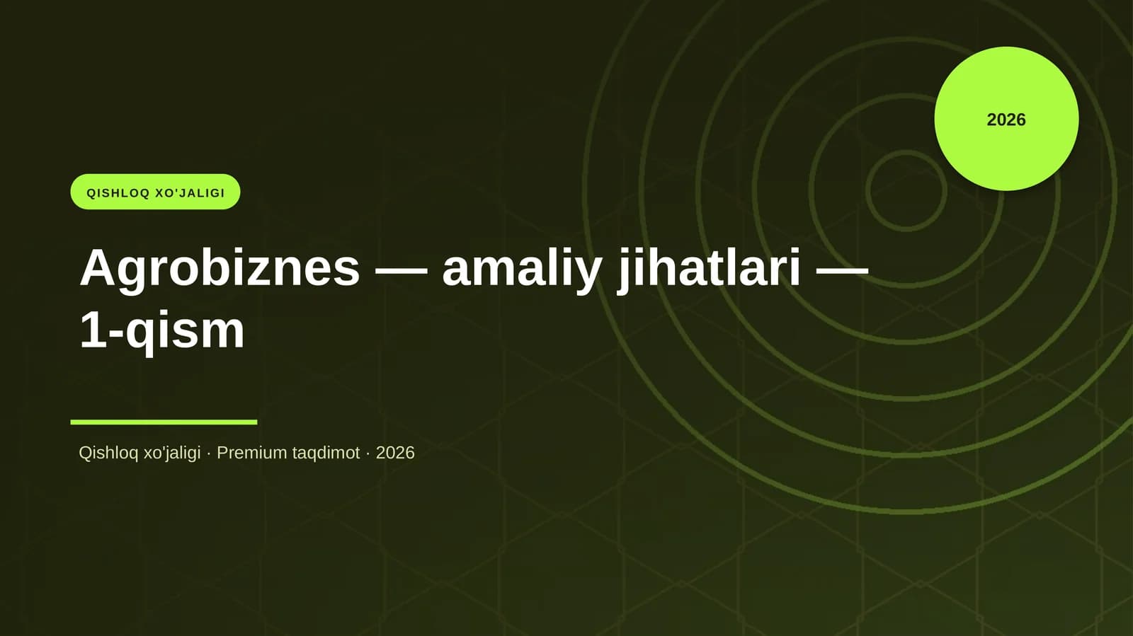 Agrobiznes — amaliy jihatlari — 1-qism
