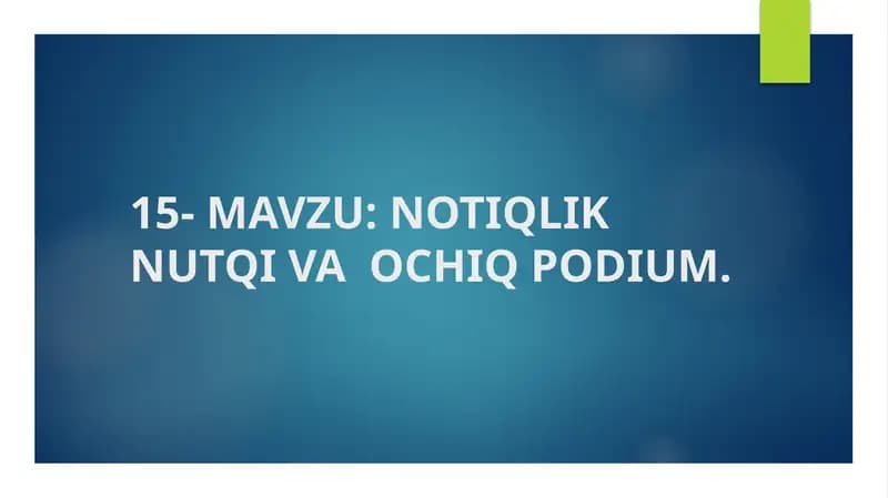 NOTIQLIK NUTQI VA OCHIQ PODIUM