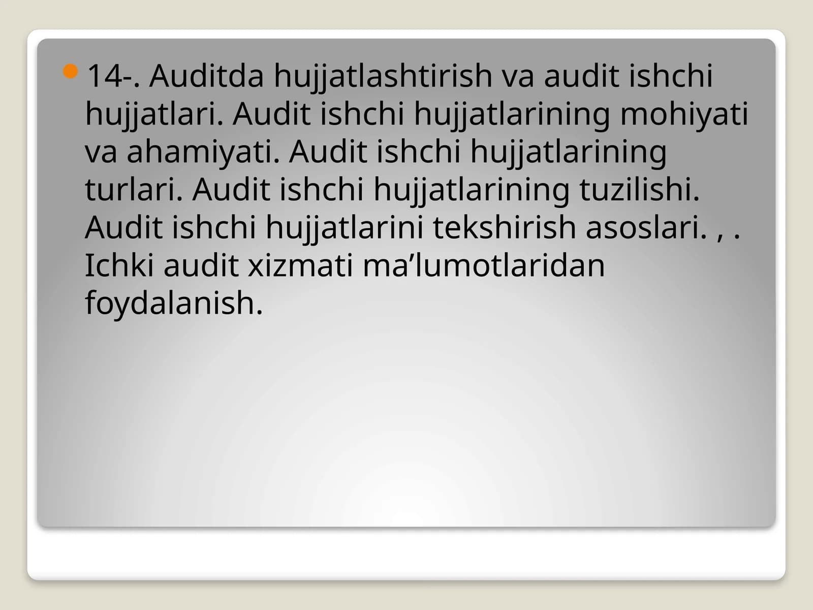 Auditda hujjatlashtirish va audit ishchi hujjatlari