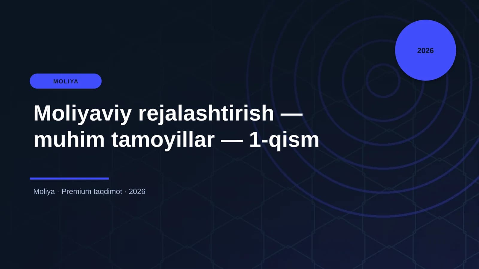 Moliyaviy rejalashtirish — muhim tamoyillar — 1-qism