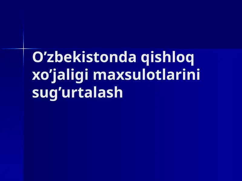 O’zbekistonda qishloq xo’jaligi maxsulotlarini sug’urtalash
