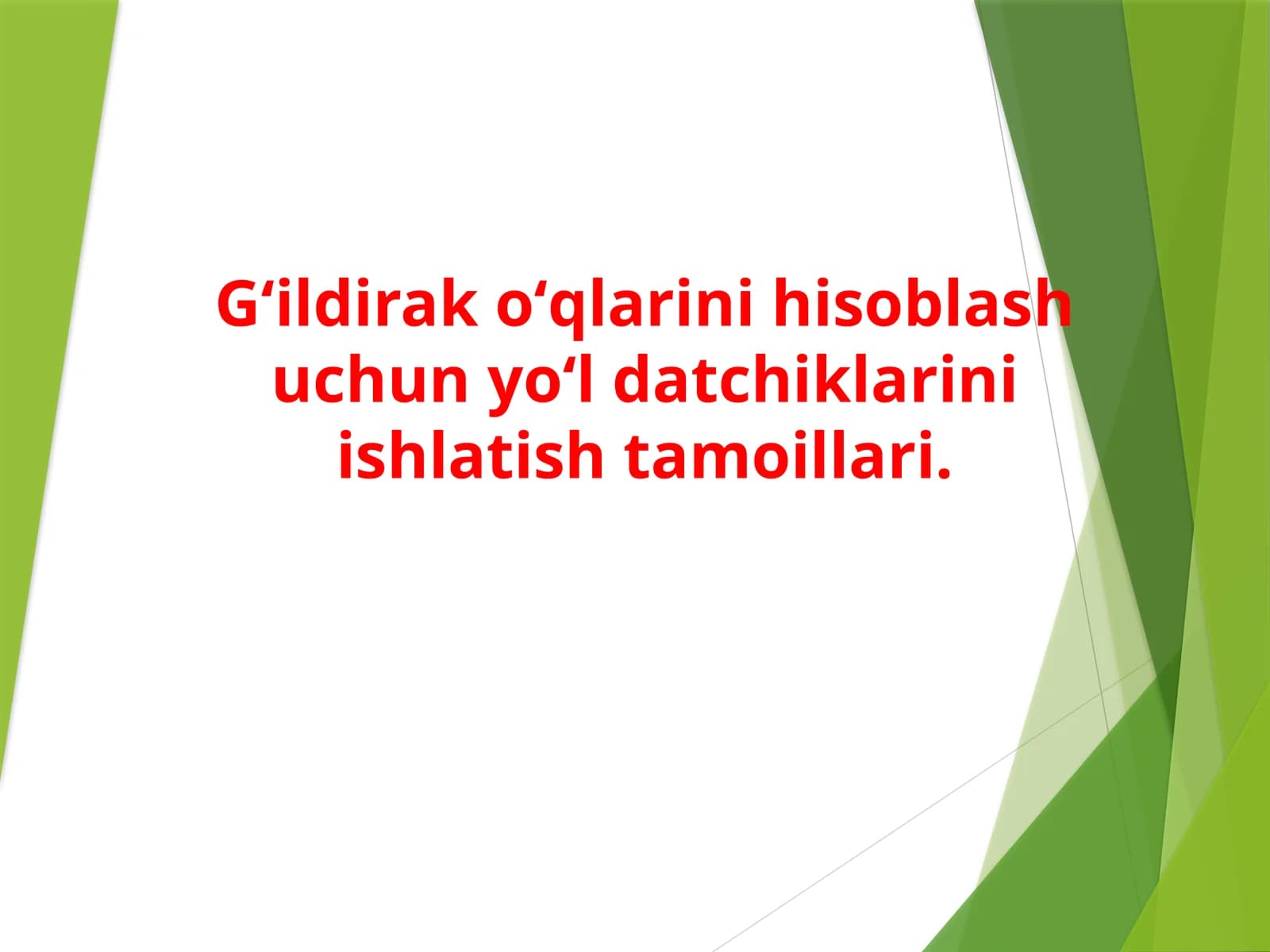 Gʻildirak oʻqlarini hisoblash uchun yoʻldatchiklari