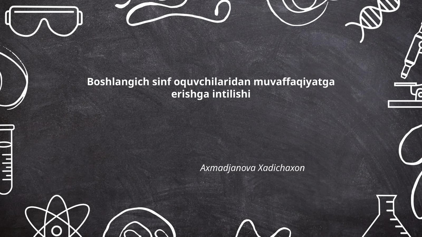 Boshlangich sinf oquvchilaridan muvaffaqiyatga erishga intilishi