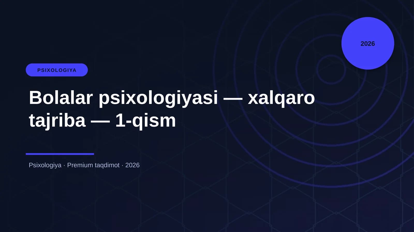 Bolalar psixologiyasi — xalqaro tajriba — 1-qism