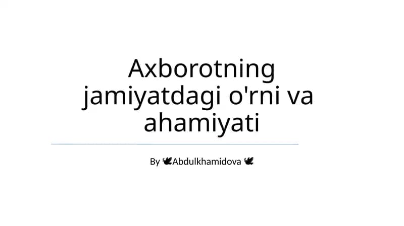 Axborotning jamiyatdagi o'rni va ahamiyati