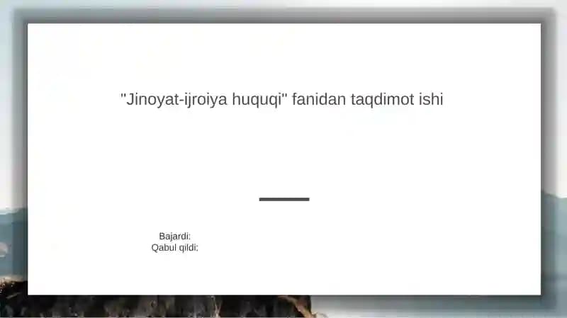 Jinoyat-ijroiya huquqi fanidan taqdimot