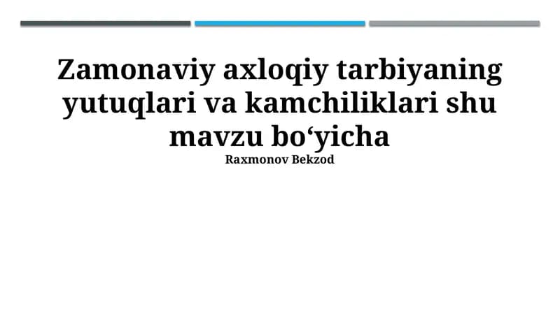 Zamonaviy axloqiy tarbiyaning yutuqlari va kamchiliklari