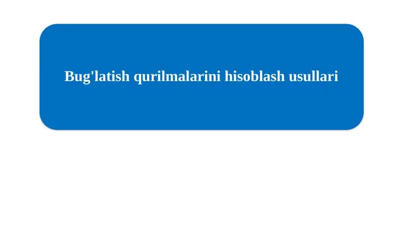 Bug'latish qurilmalarini hisoblash usullari