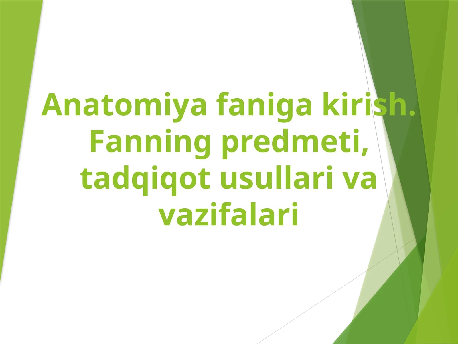 Anatomiya faniga kirish. Fanning predmeti, tadqiqot usullari va vazifalari
