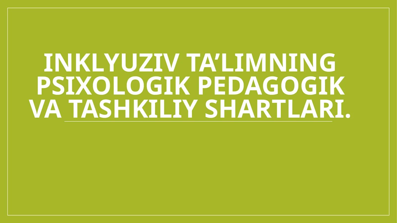 inklyuziv talimning psixalogik shartlari