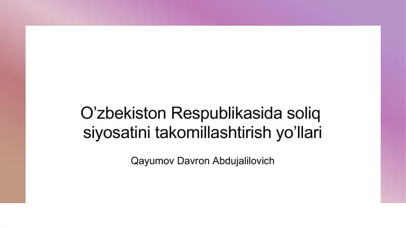 O'zbekiston soliq siyosatini yangilash usullari