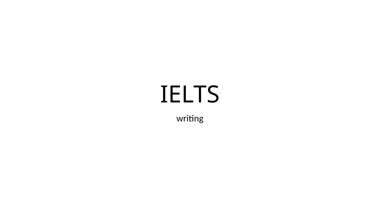 IELTS Writing Overview