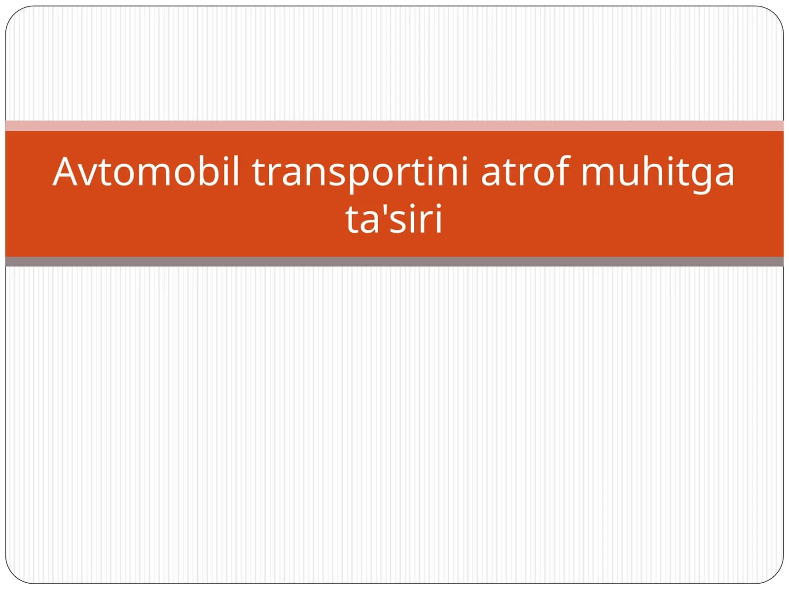 Avtomobil transportini atrof muhitga ta'siri