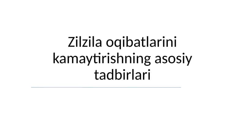 Zilzila oqibatlarini kamaytirishning asosiy tadbirlari