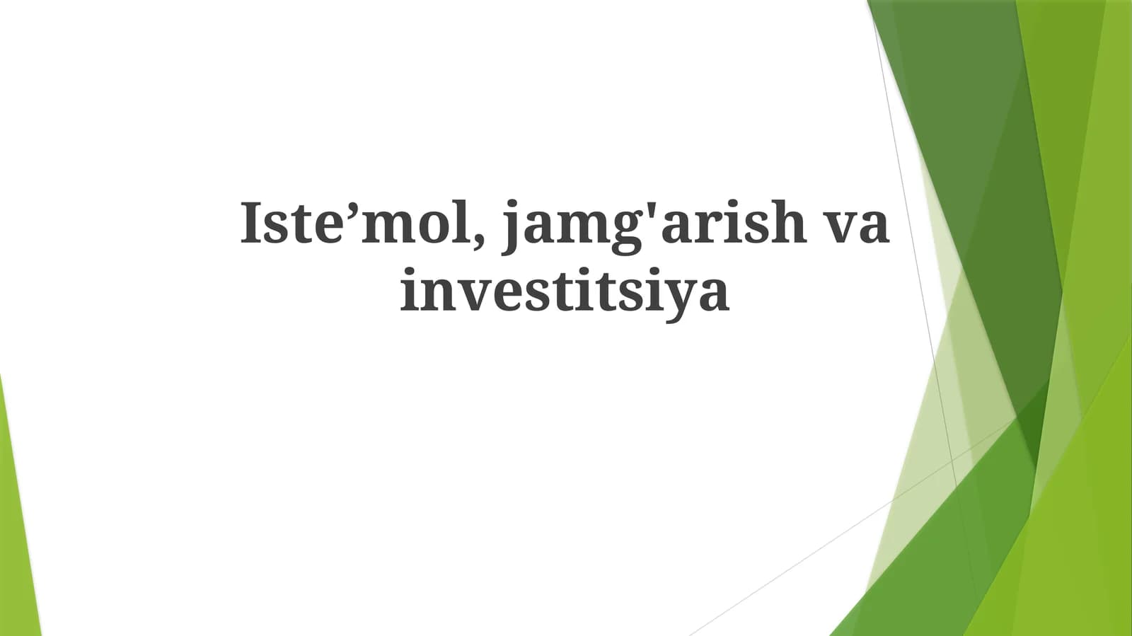 Iste’mol,jamg'arishvainvestitsiya