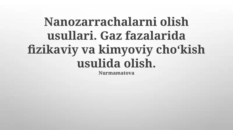 Nanozarrachalarni olish usullari