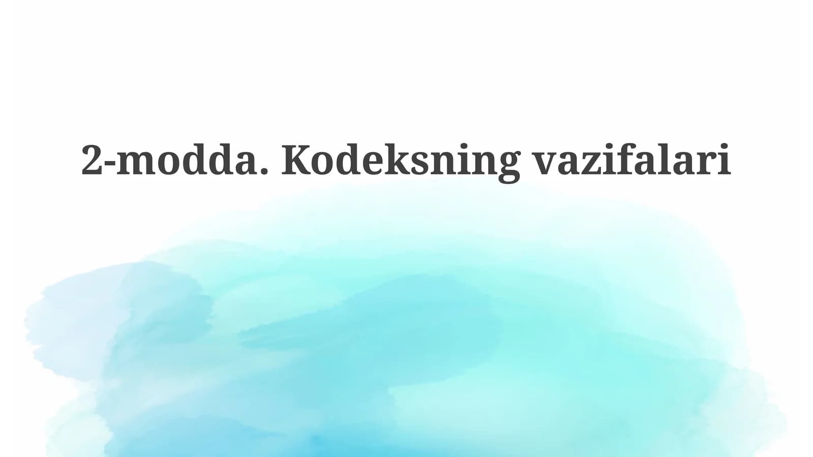2-modda.Kodeksningvazifalari