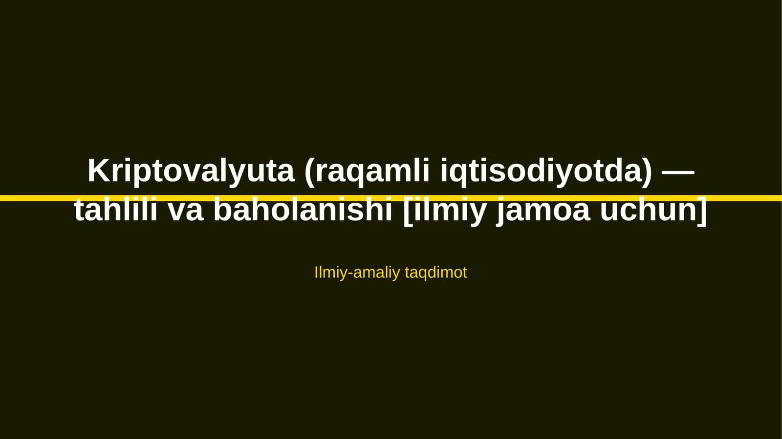 Kriptovalyuta (raqamli iqtisodiyotda) — tahlili va baholanishi [ilmiy jamoa uchun]