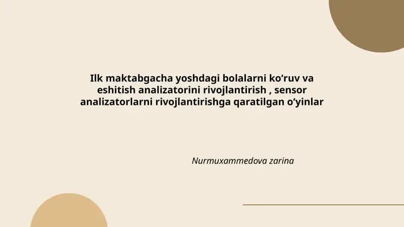 Ilk maktabgacha yoshdagi bolalarni koʻruv va eshitish analizatorini rivojlantirish, sensor analizatorlarni rivojlantirishga qaratilgan oʻyinlar