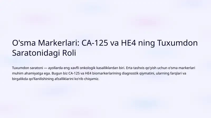 O'sma Markerlari: CA-125 va HE4 ning Tuxumdon Saratonidagi Roli