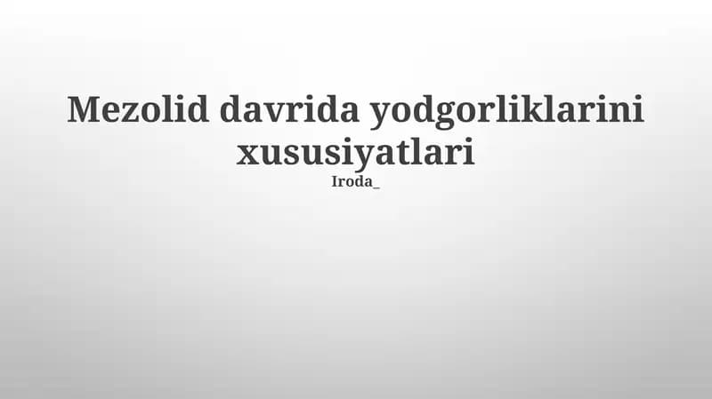 Mezolid davrida yodgorliklarini xususiyatlari