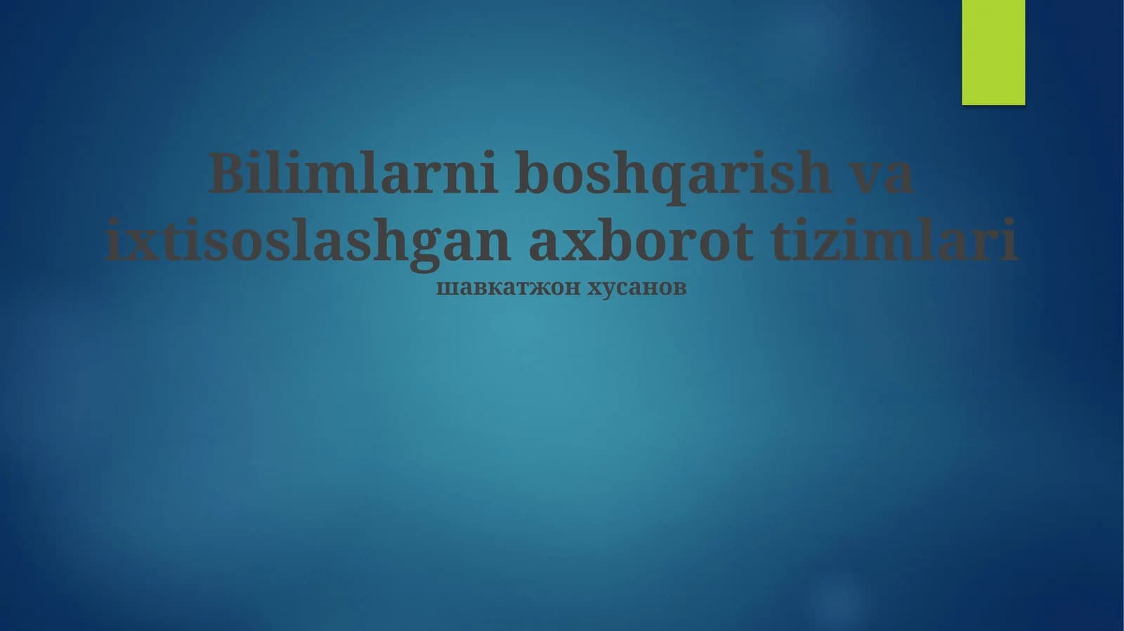 Bilimlarni boshqarish va ixtisoslashgan axborot tizimlari