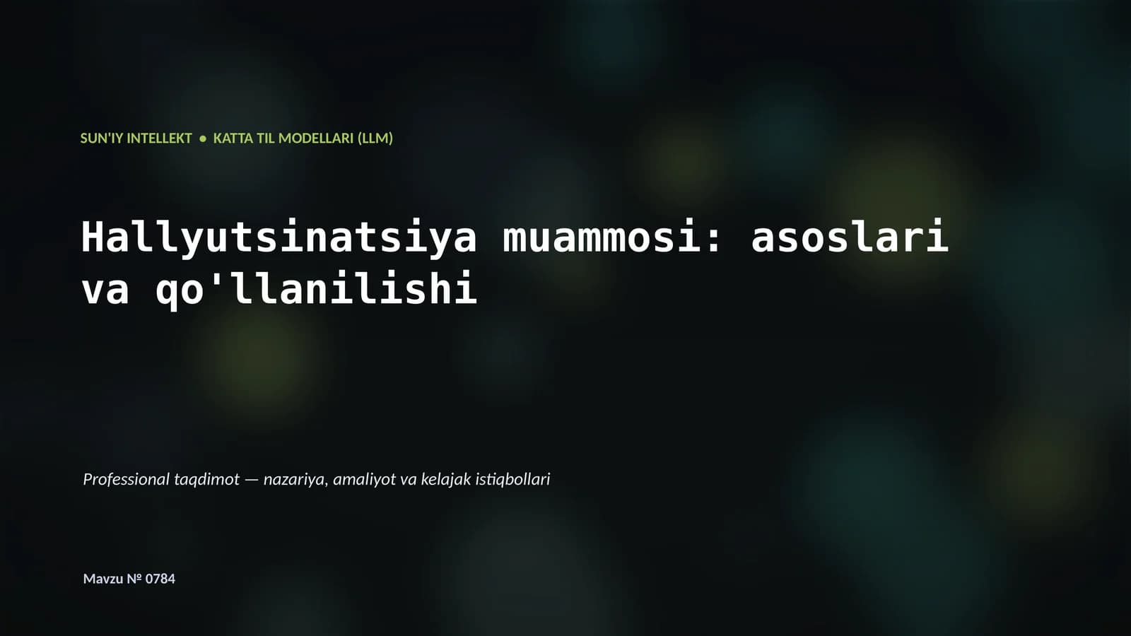 SUN'IY INTELLEKT • KATTA TIL MODELLARI (LLM)