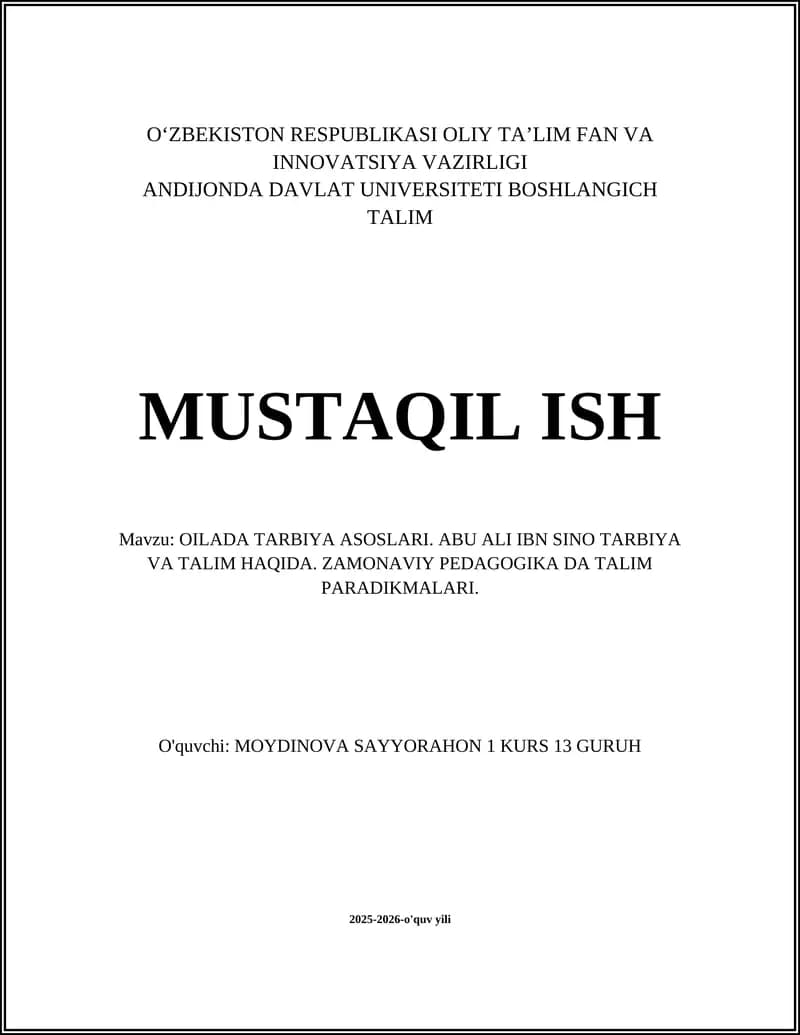 OILADA TARBIYA ASOSLARI. ABU ALI IBN SINO TARBIYA VA TALIM HAQIDA. ZAMONAVIY PEDAGOGIKA DA TALIM PARADIKMALARI
