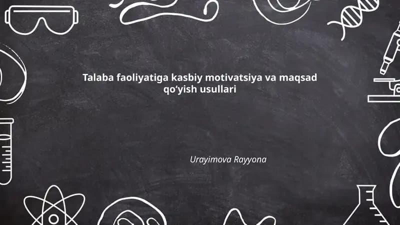 Talaba faoliyatiga kasbiy motivatsiya va maqsad qoʻyish usullari