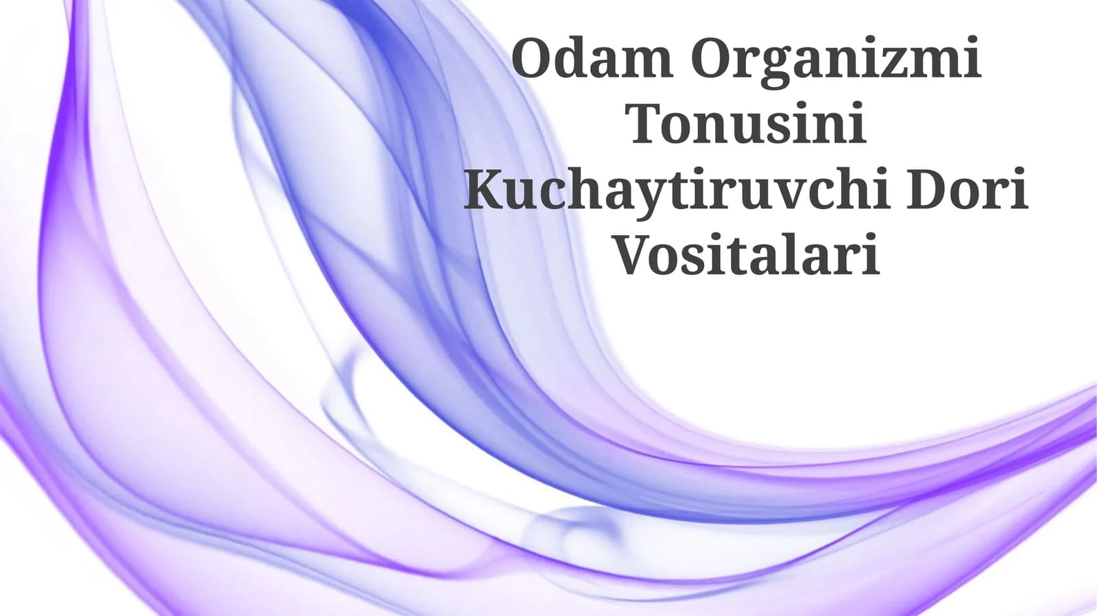 Odam Organizmi Tonusini Kuchaytiruvchi Dori Vositalari