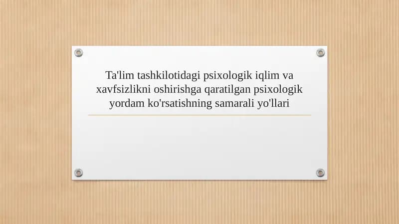 Ta'lim tashkilotidagi psixologik iqlim va xavfsizlikni oshirishga qaratilgan psixologik yordam ko'rsatishning samarali yo'llari