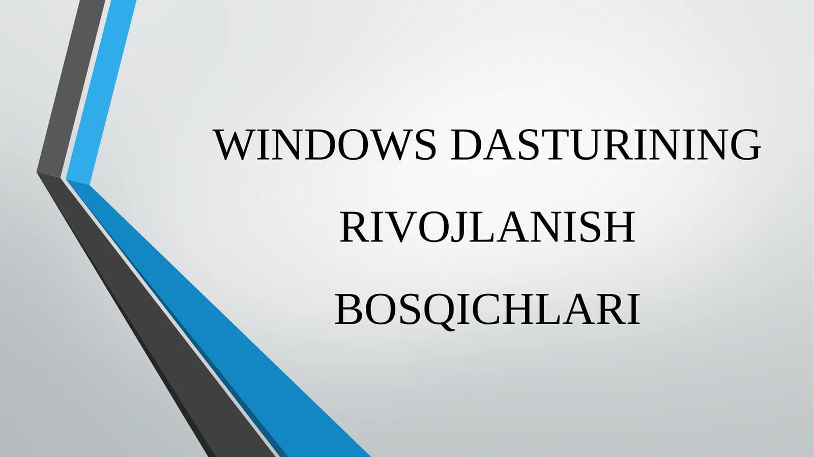 WINDOWS TIZIMINING RIVOJLANISH BOSQICHLARI