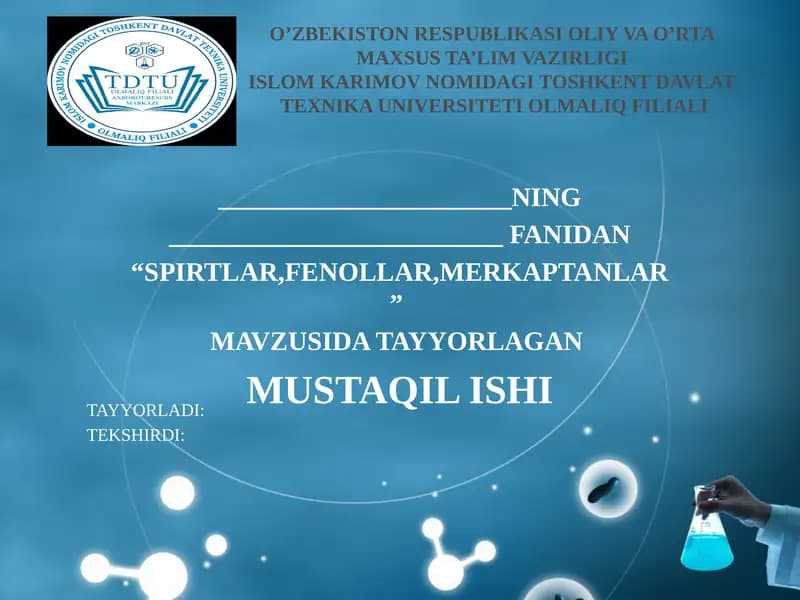 “SPIRTLAR, FENOLLAR, MERKAPTANLAR” mavzusida tayyorlangan slayd / musaqil ish