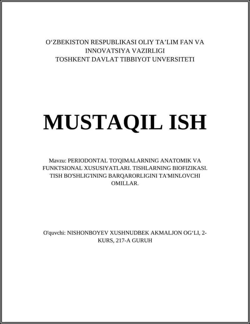 PERIODONTAL TO'QIMALARNING ANATOMIK VA FUNKTSIONAL XUSUSIYATLARI. TISHLARNING BIOFIZIKASI. TISH BO'SHLIG'INING BARQARORLIGINI TA'MINLOVCHI OMILLAR.