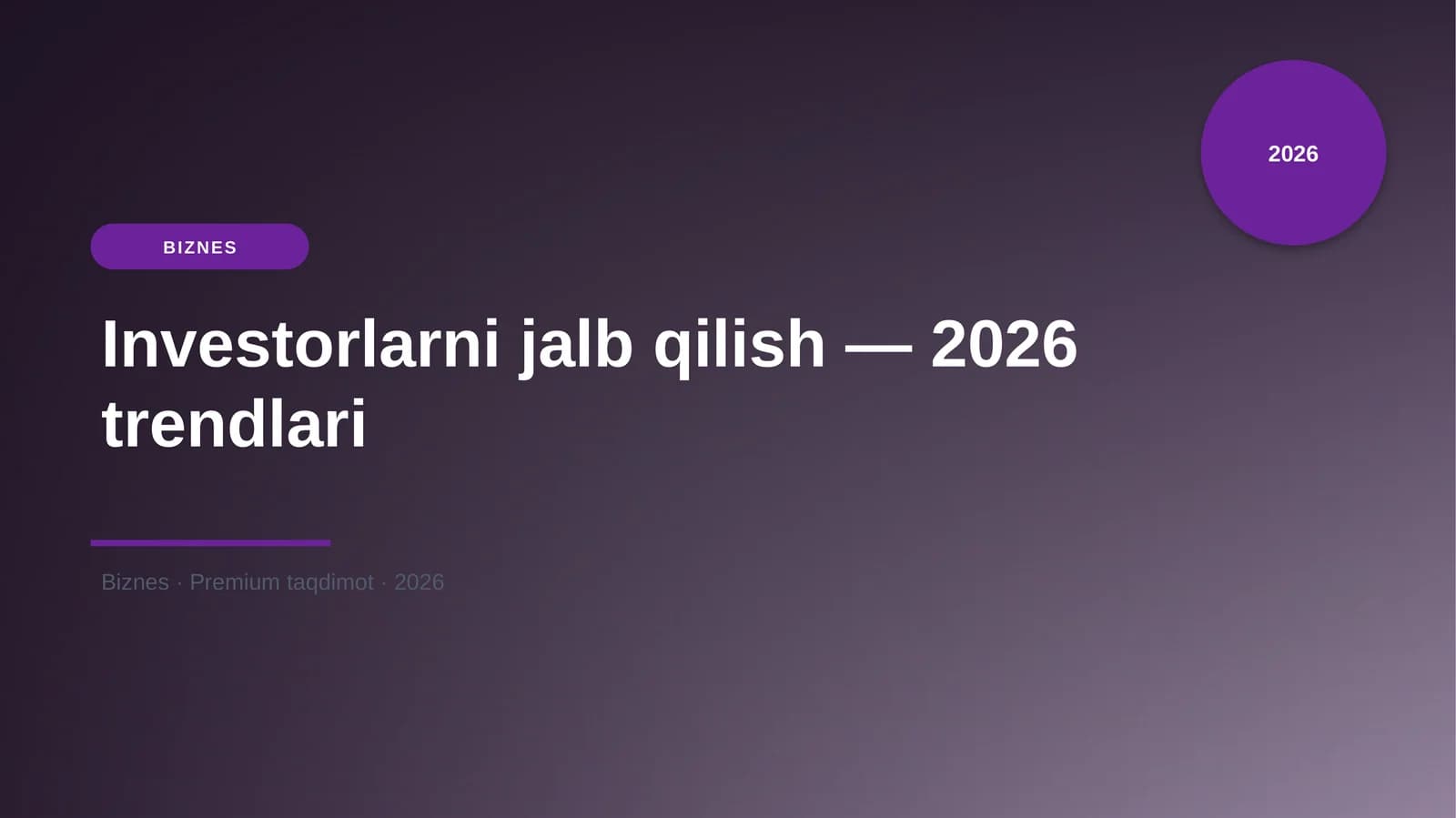 Investorlarni jalb qilish — 2026 trendlari