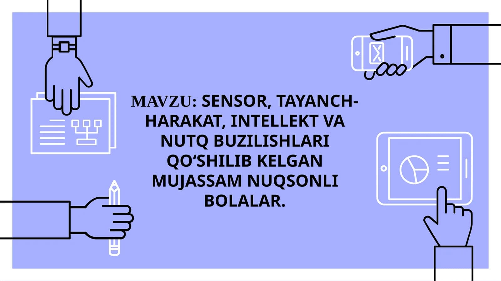 Sensor, tayanch-harakat, intellekt va nutq buzilishlari qo‘shilib kelgan mujassam nuqsonli bolalar