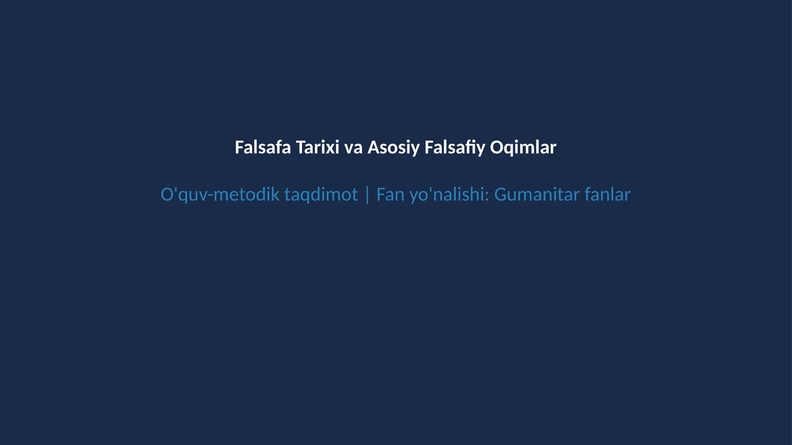 Falsafa tarixi va asosiy oqimlar