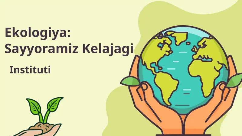 Ekologiya: Sayyoramiz Kelajagi