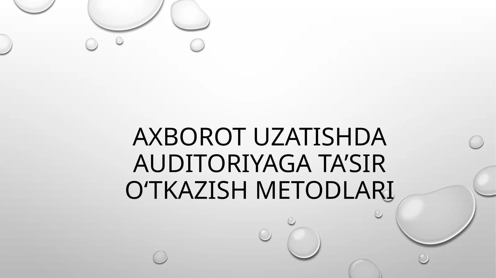 Axborot uzatishda auditoriyaga ta’sir o‘tkazish metodlari