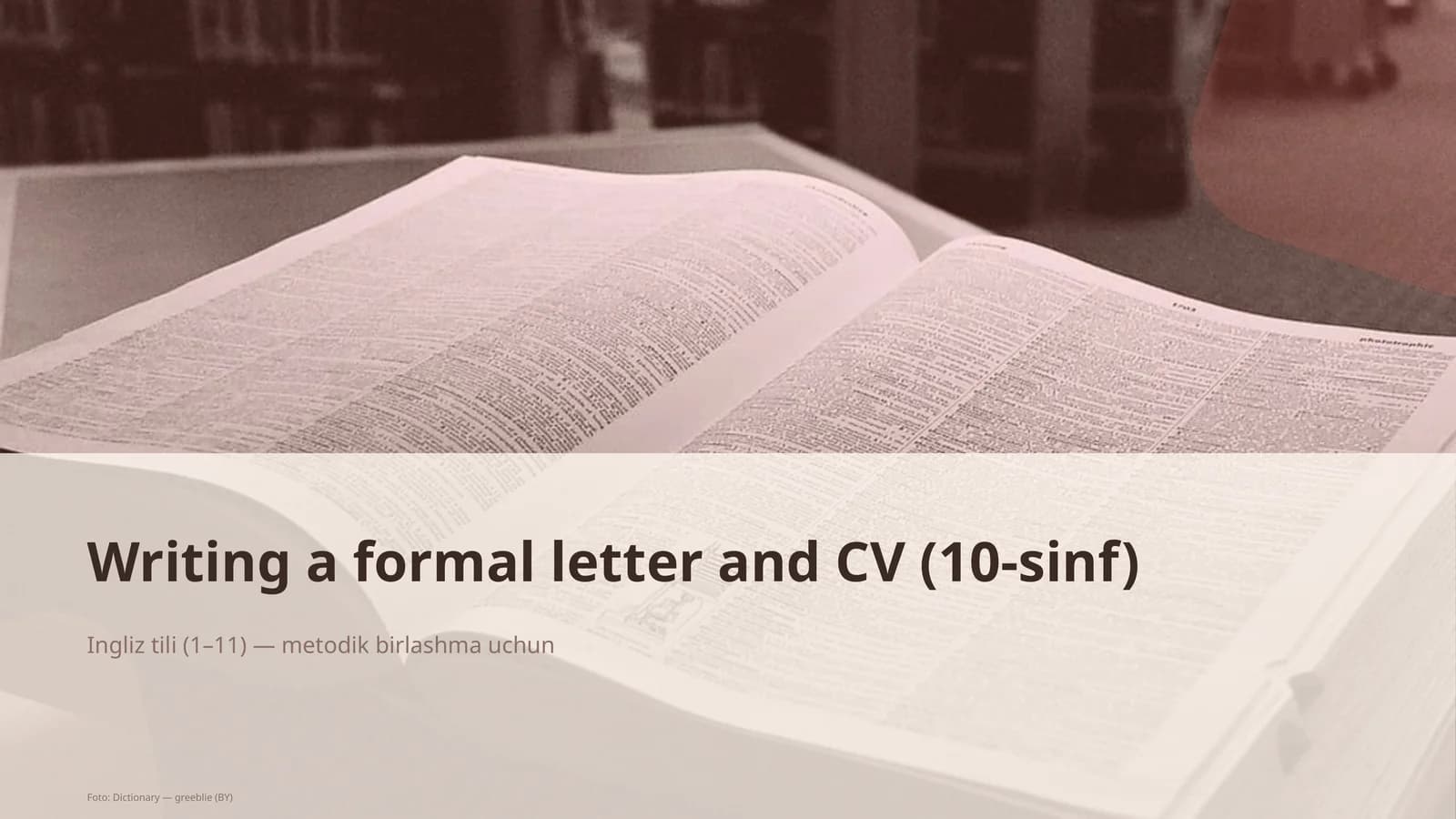 Writing a formal letter and CV (10-sinf)