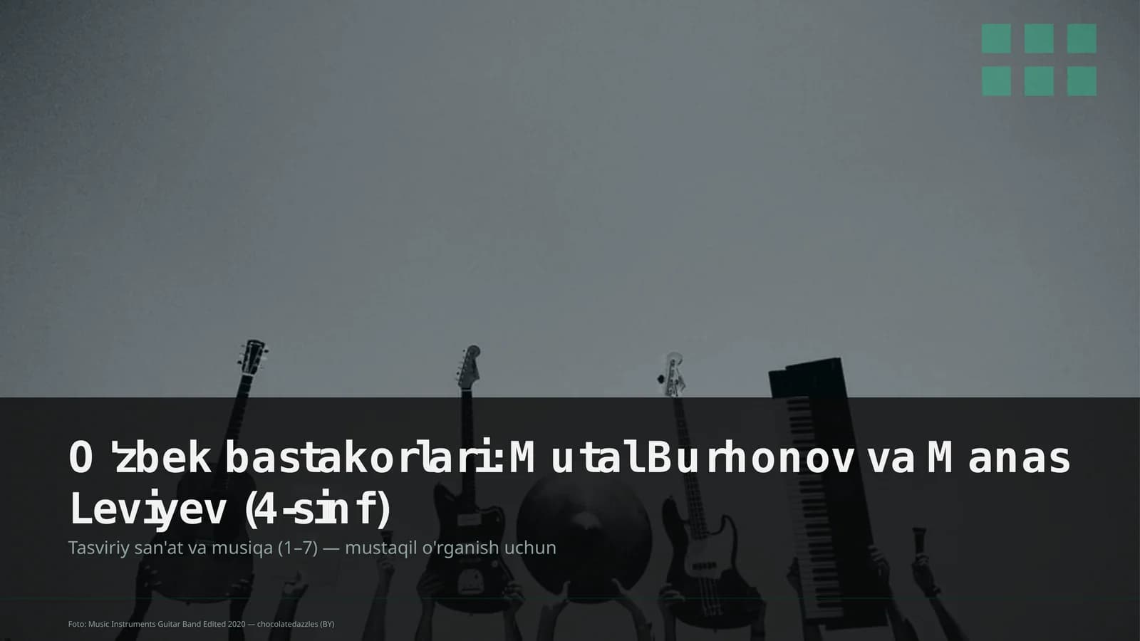 Tasviriy san'at va musiqa (1– 7) - mustaqil o'rganish uchun