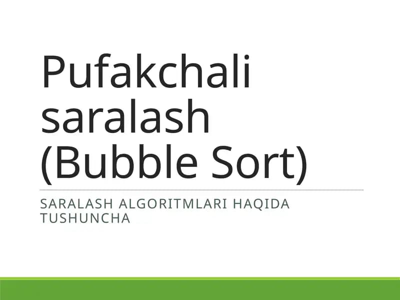 Pufakchali saralash (Bubble Sort)