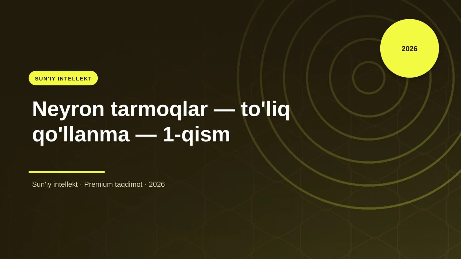 Neyron tarmoqlar — to'liq qo'llanma — 1-qism