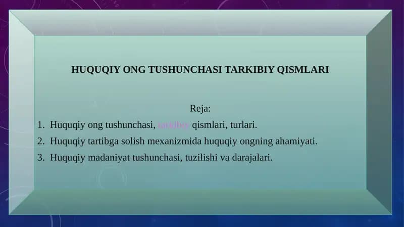 Huquqiy Ong Tushunchasi Tarkibiy Qismlari