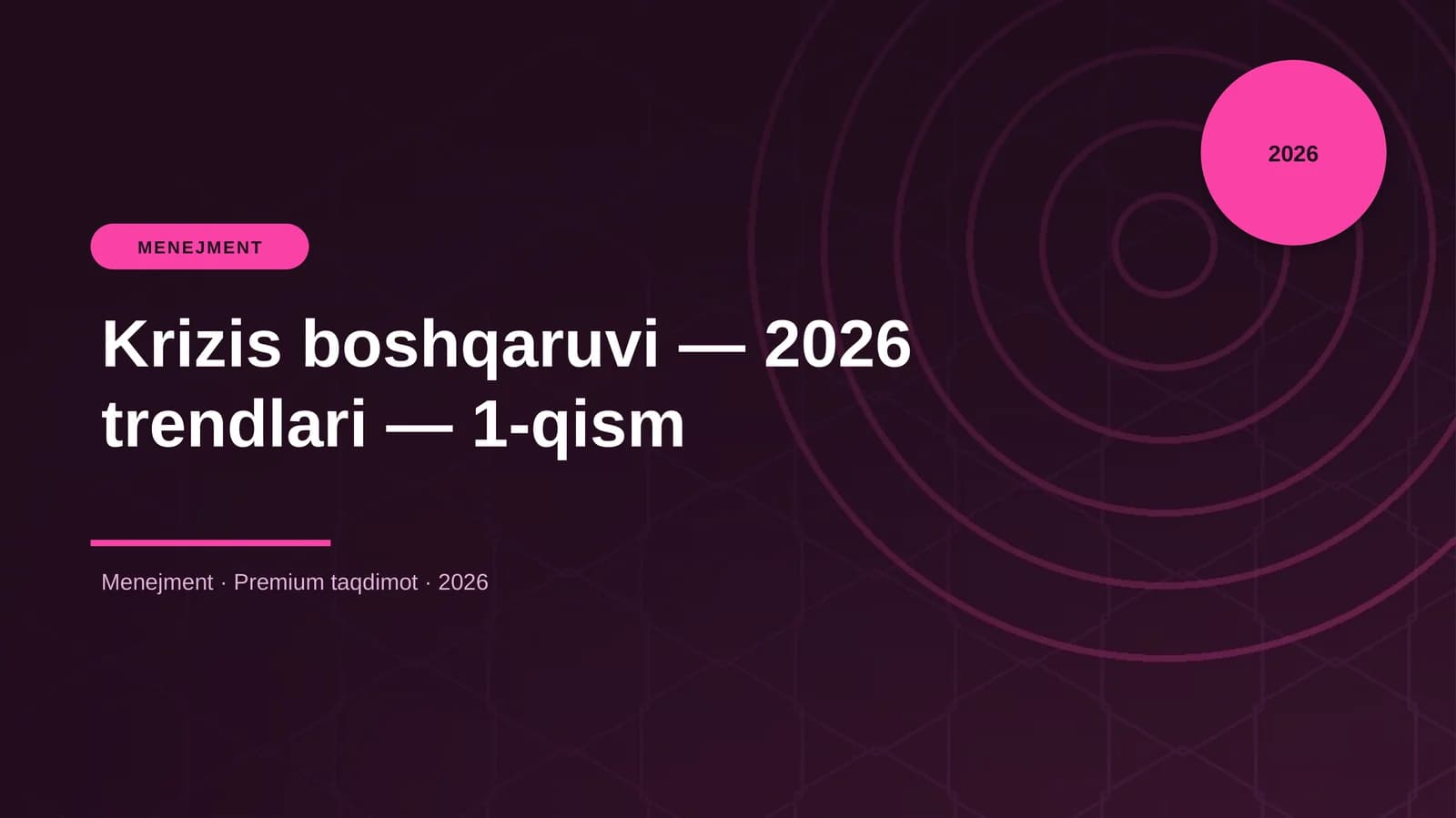 Krizis boshqaruvi — 2026 trendlari — 1-qism