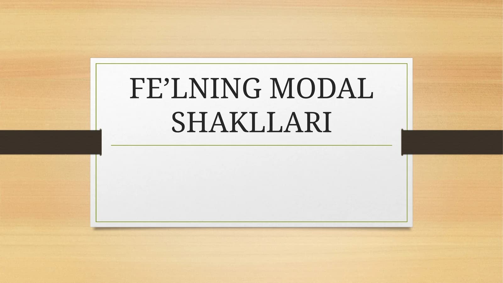 FE’LNING MODAL SHAKLLARI
