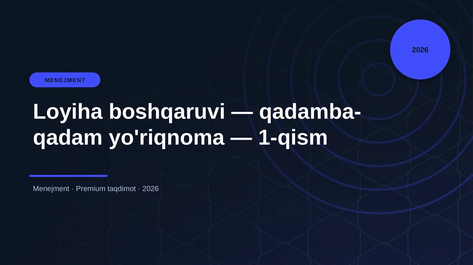 Loyiha boshqaruvi — qadamba-qadam yo'riqnoma — 1-qism