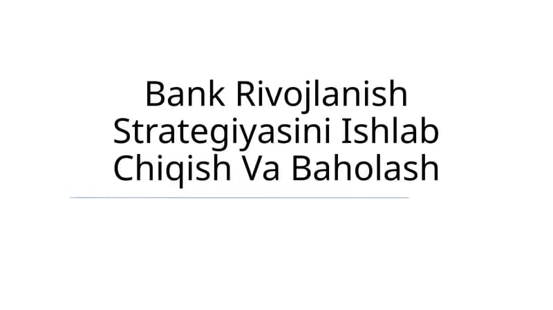 Bank Rivojlanish Strategiyasini Ishlab Chiqish Va Baholash