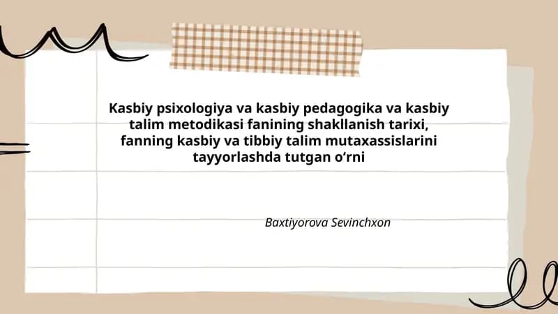 Kasbiy psixologiya va kasbiy pedagogika va kasbiy talim metodikasi fanining shakllanish tarixi