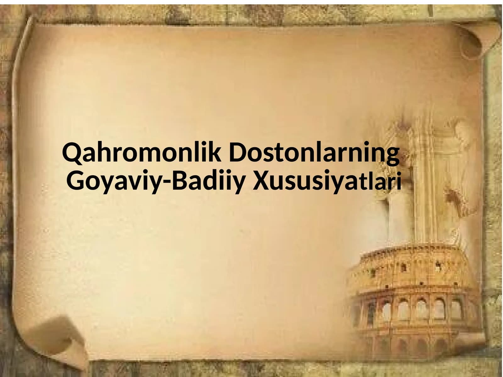 Qahromonlik Dostonlaring Goyaviy-Badiiy xususiyatlari